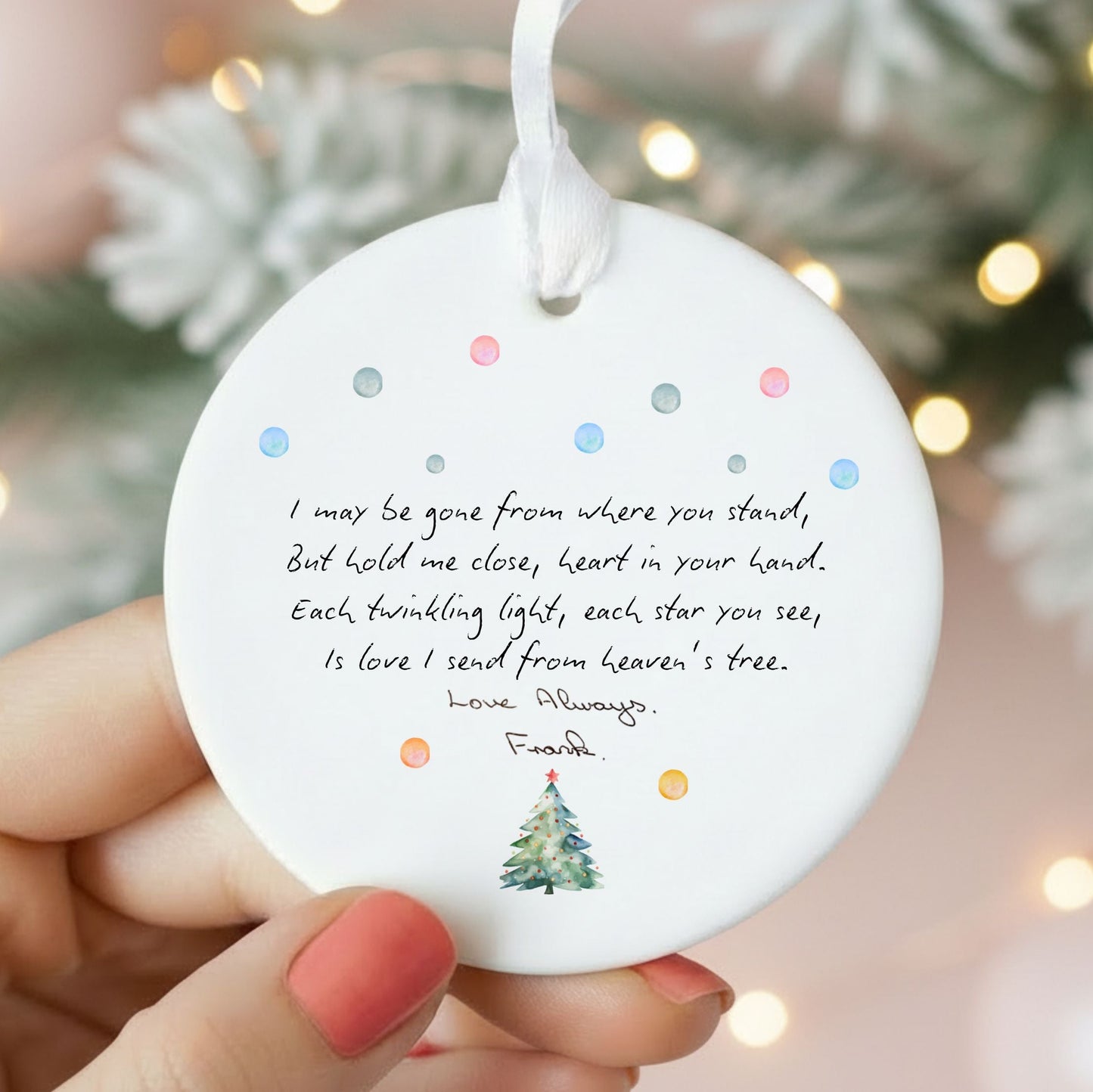 Personalised HANDWRITING I May Be Gone Memorial Christmas Tree Ornament