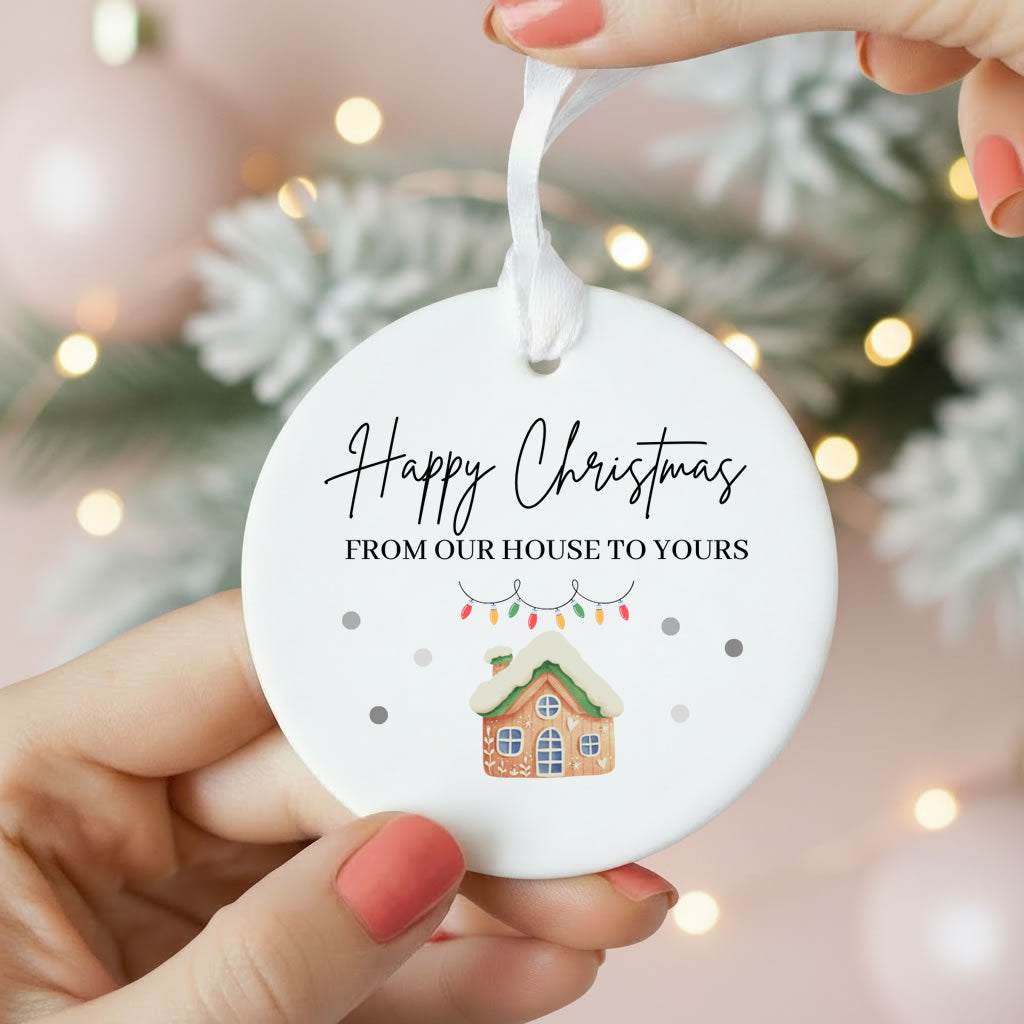 Happy Christmas From Our House To Yours Ceramic Christmas Tree Bauble