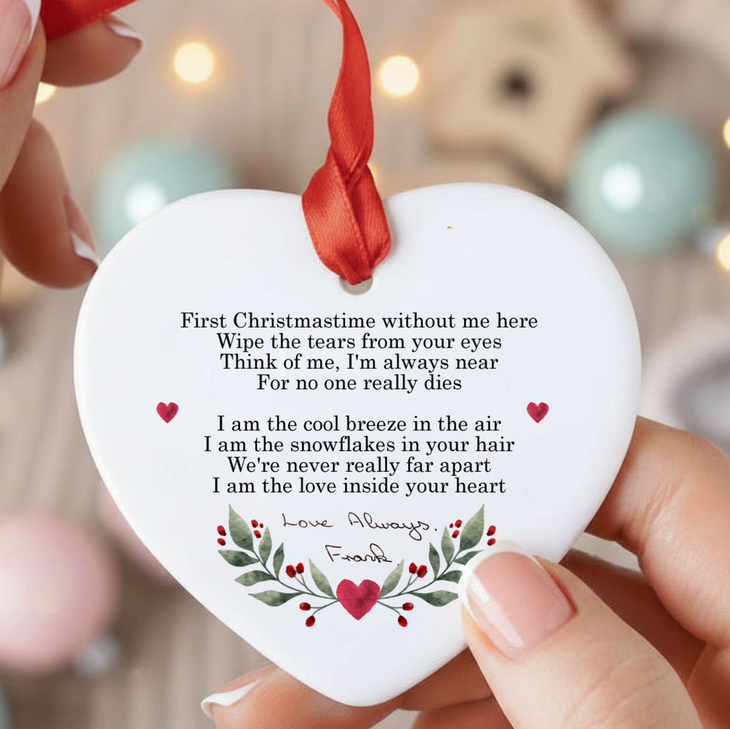 Personalised OWN HANDWRITING First Christmastime Without Me Poem Bauble