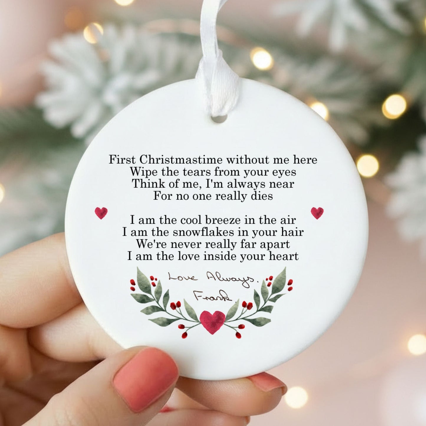 Personalised OWN HANDWRITING First Christmastime Without Me Poem Bauble