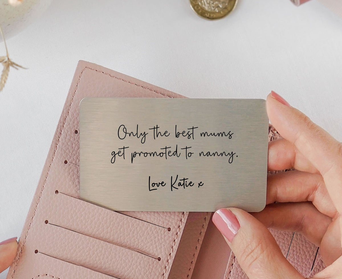 Personalised Only The Best Mums Get Promoted To Nanny Sentimental Wallet Metal Card