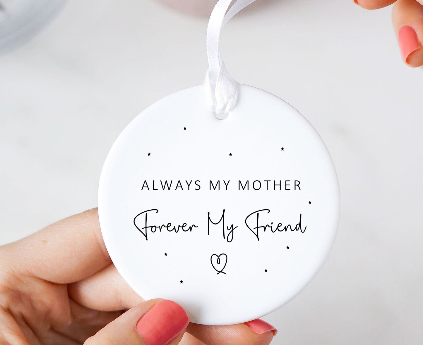 Always My Mother Forever My Friend Ceramic Ornament