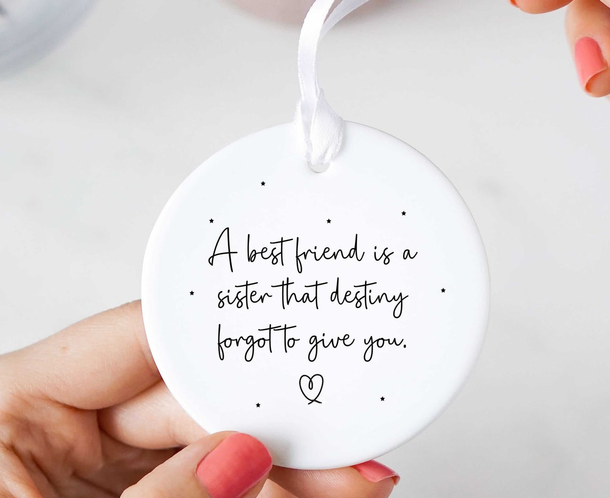A Best Friend Is A Sister That Destiny Forgot Ceramic Keepsake