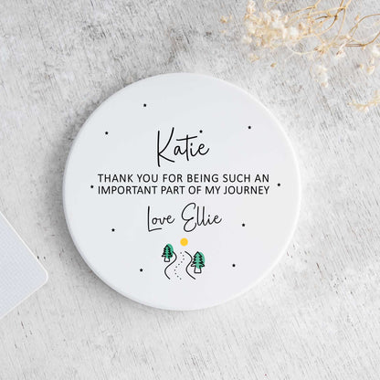 Personalised Thank You For Being Such An Important Part Of My Journey Ceramic Coaster