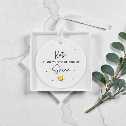 Personalised Thank You For Helping Me Shine Ceramic Ornament